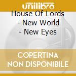 House Of Lords - New World - New Eyes cd