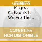 Magnus Karlsson'S Fr - We Are The Night cd
