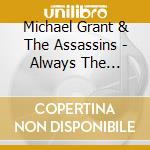 Michael Grant & The Assassins - Always The Villain cd