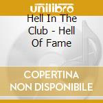 Hell In The Club - Hell Of Fame cd