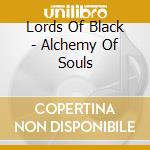 Lords Of Black - Alchemy Of Souls cd musicale