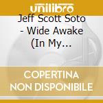 Jeff Scott Soto - Wide Awake (In My Dreamland) (2 Cd) cd musicale