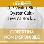 (LP Vinile) Blue Oyster Cult - Live At Rock Of Ages Festival 2016 (2 Lp) vinile