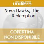 Nova Hawks, The - Redemption cd