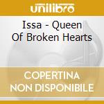 Issa - Queen Of Broken Hearts cd musicale