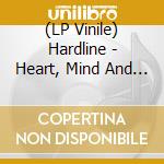 (LP Vinile) Hardline - Heart, Mind And Soul (Clear Vinyl) vinile
