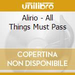 Alirio - All Things Must Pass cd