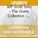 Jeff Scott Soto - The Duets Collection - Volume 1 cd