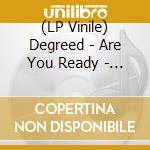 (LP Vinile) Degreed - Are You Ready - Red Edition lp vinile