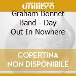 Graham Bonnet Band - Day Out In Nowhere cd