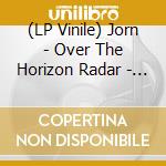 (LP Vinile) Jorn - Over The Horizon Radar - Blue Edition vinile