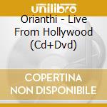 Orianthi - Live From Hollywood (Cd+Dvd) cd