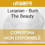Lunarian - Burn The Beauty cd