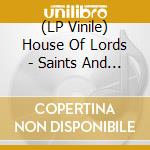 (LP Vinile) House Of Lords - Saints And Sinners - Blue Edition (2 Lp) lp vinile