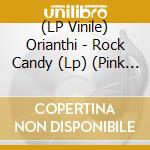 (LP Vinile) Orianthi - Rock Candy (Lp) (Pink Vinyl) lp vinile