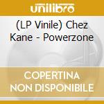 (LP Vinile) Chez Kane - Powerzone lp vinile