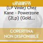 (LP Vinile) Chez Kane - Powerzone (2Lp) (Gold Vinyl) vinile