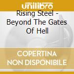 Rising Steel - Beyond The Gates Of Hell cd