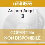 Archon Angel - Ii cd musicale