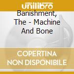Banishment, The - Machine And Bone cd