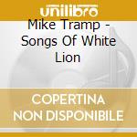 Mike Tramp - Songs Of White Lion cd musicale