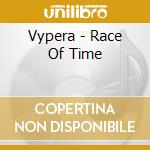 Vypera - Race Of Time cd musicale