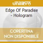 Edge Of Paradise - Hologram cd musicale