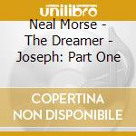 Neal Morse - The Dreamer - Joseph: Part One cd