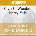 Seventh Wonder - Mercy Falls cd musicale