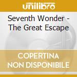 Seventh Wonder - The Great Escape cd musicale