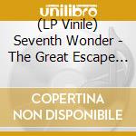 (LP Vinile) Seventh Wonder - The Great Escape (2 Lp) vinile