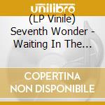(LP Vinile) Seventh Wonder - Waiting In The Wings (2 Lp) lp vinile
