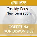 Cassidy Paris - New Sensation cd musicale