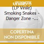 (LP Vinile) Smoking Snakes - Danger Zone - Red Edition lp vinile