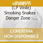 (LP Vinile) Smoking Snakes - Danger Zone - Red Edition vinile