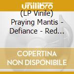 (LP Vinile) Praying Mantis - Defiance - Red Vinyl vinile