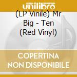 (LP Vinile) Mr Big - Ten (Red Vinyl) lp vinile