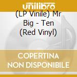 (LP Vinile) Mr Big - Ten (Red Vinyl) vinile