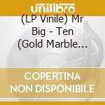 (LP Vinile) Mr Big - Ten (Gold Marble Vinyl) vinile