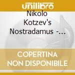 Nikolo Kotzev's Nostradamus - The Rock Opera - Live In Sofia (2 Cd+Dvd) cd musicale
