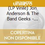 (LP Vinile) Jon Anderson & The Band Geeks - True (2Lp) lp vinile