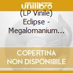 (LP Vinile) Eclipse - Megalomanium Ii vinile