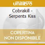 Cobrakill - Serpents Kiss cd