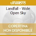 Landfall - Wide Open Sky cd