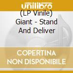 (LP Vinile) Giant - Stand And Deliver vinile