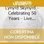 Lynyrd Skynyrd - Celebrating 50 Years - Live At The Ryman cd
