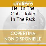 Hell In The Club - Joker In The Pack cd