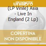 (LP Vinile) Asia - Live In England (2 Lp) vinile