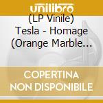 (LP Vinile) Tesla - Homage (Orange Marble Vinyl) (2 Lp) vinile