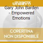 Gary John Barden - Empowered Emotions cd